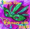 Mardi Gras ~ February 24th 2009